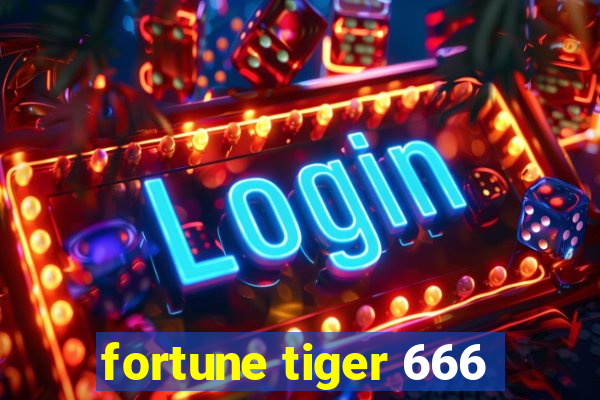 fortune tiger 666